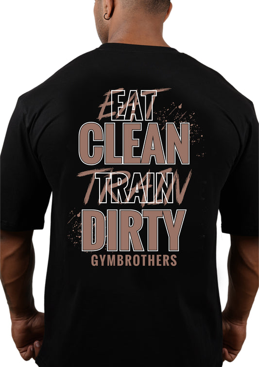 EAT CLEAN TRAIN DIRTY Oversize T-shirt
