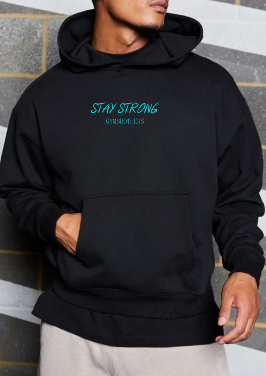STAY STRONG (Winter Hoodie)