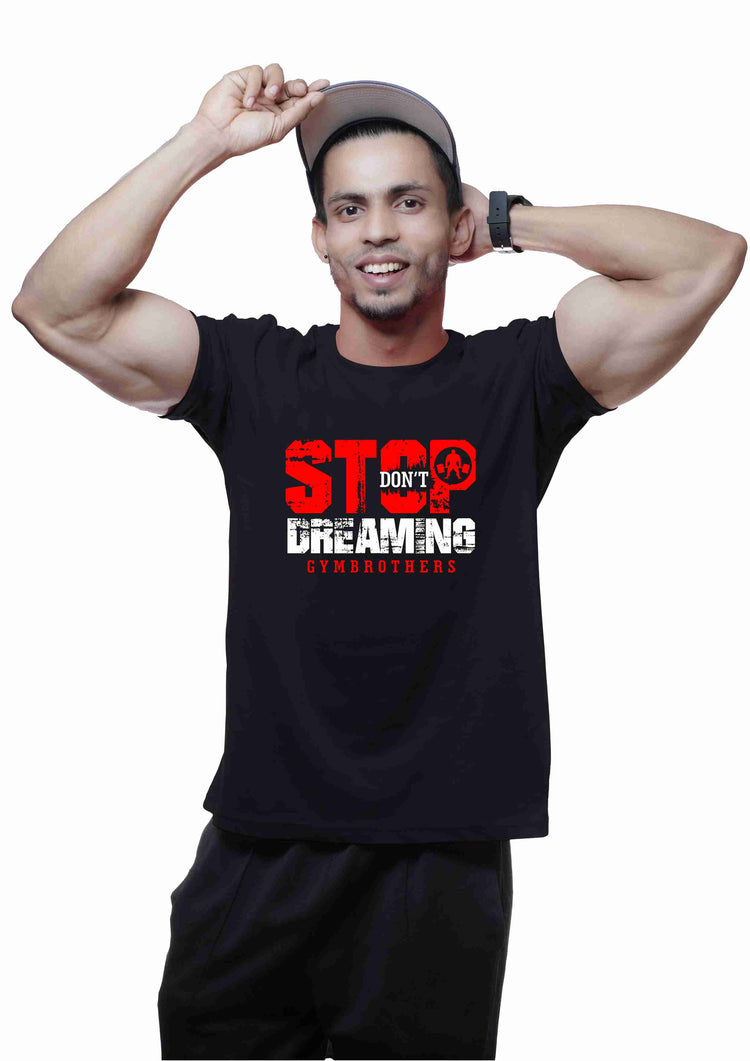 DON'T STOP DREAMING Half Sleeve T-shirt