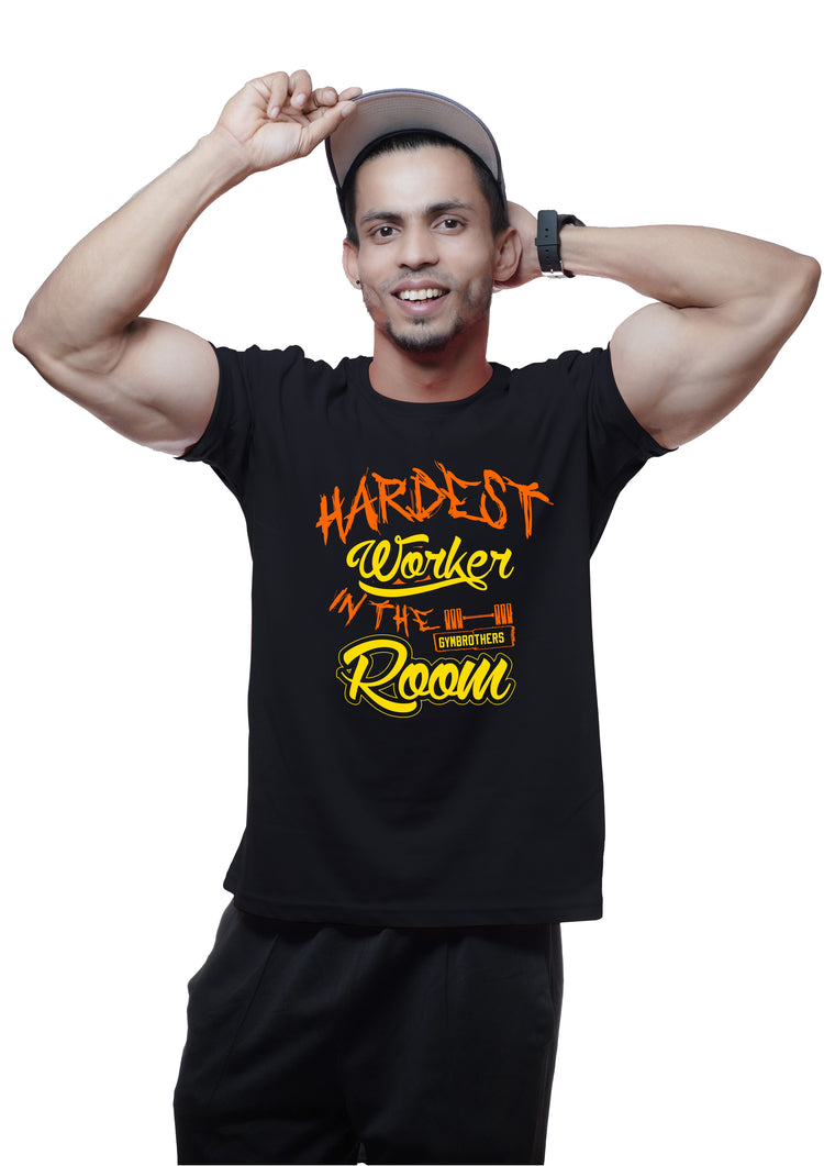 HARDEST WORKER IN THE ROOM Half Sleeve T-shirt