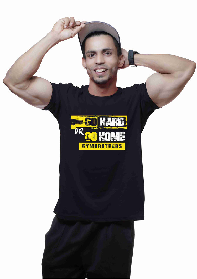 GO HARD OR GO HOME Half Sleeve T-shirt