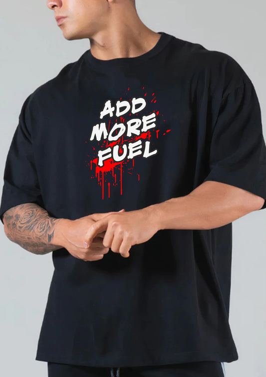 Add More Fuel Oversize T-shirt