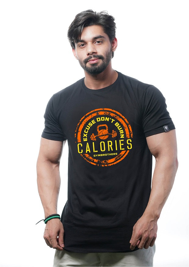 EXCUSE DON'T BURN CALORIES Half Sleeve T-Shirt